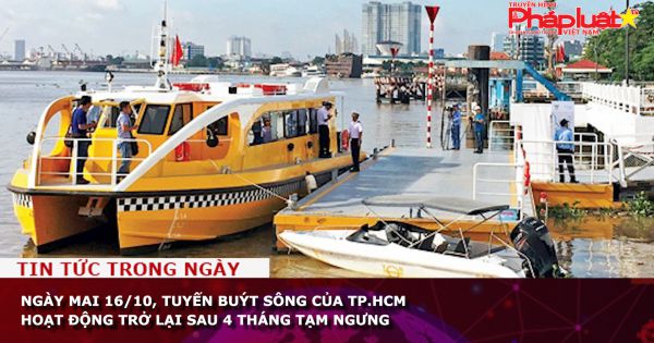 Ngày mai 16/10, tuyến buýt sông của TP.HCM hoạt động trở lại sau 4 tháng tạm ngưng