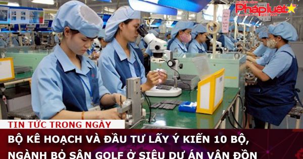 Bộ Kê hoạch và Đầu tư lấy ý kiến 10 bộ, ngành bỏ sân golf ở siêu dự án Vân Đồn