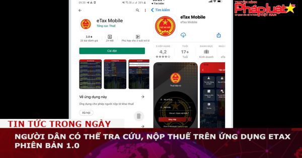Người dân có thể tra cứu, nộp thuế trên ứng dụng eTax phiên bản 1.0