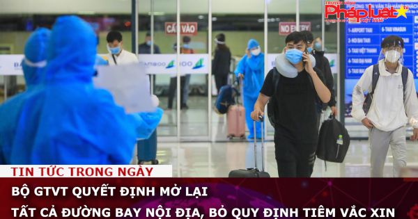 Bộ GTVT quyết định mở lại tất cả đường bay nội địa, bỏ quy định tiêm vắc xin
