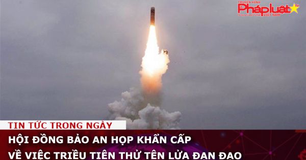 Hội đồng Bảo an họp khẩn cấp về việc Triều Tiên thử tên lửa đạn đạo