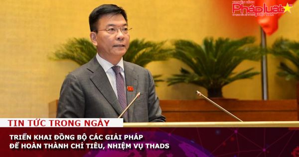 Triển khai đồng bộ các giải pháp để hoàn thành chỉ tiêu, nhiệm vụ THADS