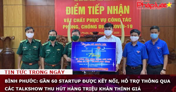 Bình Phước: Gần 60 startup được kết nối, hỗ trợ thông qua các talkshow thu hút hàng triệu khán thính giả