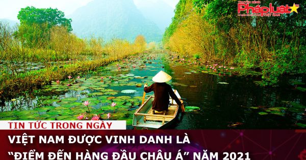 Việt Nam được vinh danh là “Điểm đến hàng đầu châu Á” năm 2021