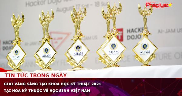 Giải Vàng sáng tạo khoa học kỹ thuật 2021 tại Hoa Kỳ thuộc về học sinh Việt Nam