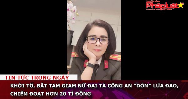 Khởi tố, bắt tạm giam nữ đại tá công an 