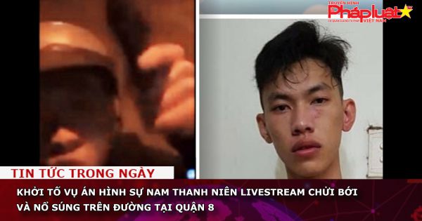 Khởi tố nam thanh niên livestream chửi bới và nổ súng trên đường tại quận 8