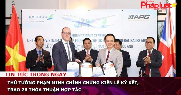 Thủ tướng Phạm Minh Chính chứng kiến lễ ký kết, trao 26 thỏa thuận hợp tác
