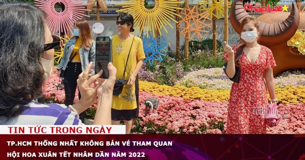 TP.HCM thống nhất không bán vé tham quan Hội hoa Xuân Tết Nhâm Dần năm 2022
