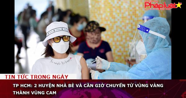 TP HCM: 2 huyện Nhà Bè và Cần Giờ chuyển từ vùng vàng thành vùng cam