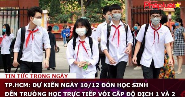 TP.HCM: Dự kiến ngày 10/12 đón học sinh đến trường học trực tiếp với cấp độ dịch 1 và 2