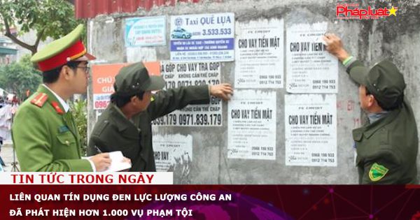 Liên quan tín dụng đen, Công an đã phát hiện hơn 1.000 vụ phạm tội