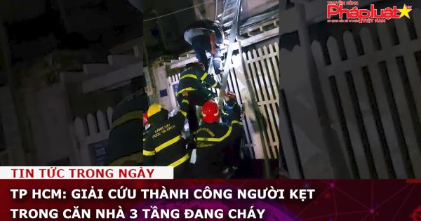 TP HCM: Giải cứu thành công người kẹt trong căn nhà 3 tầng đang cháy