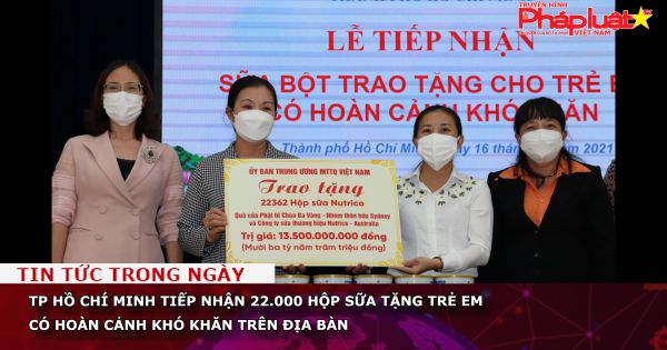 TP HCM tiếp nhận 22.000 hộp sữa tặng trẻ em có hoàn cảnh khó khăn trên địa bàn