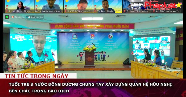 Tuổi trẻ 3 nước Đông Dương chung tay xây dựng quan hệ hữu nghị bền chắc trong bão dịch