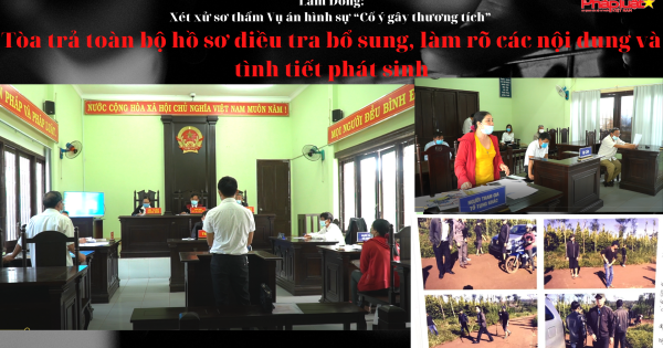 Lâm Đồng: Xét xử sơ thẩm vụ án hình sự “Cố ý gây thương tích” Tòa trả hồ sơ điều tra bổ sung, làm rõ các nội dung và tình tiết phát sinh