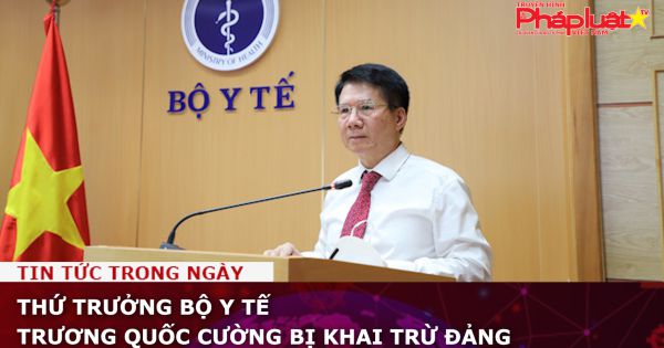 Thứ trưởng Bộ Y tế Trương Quốc Cường bị khai trừ Đảng