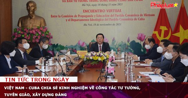 Việt Nam - Cuba chia sẻ kinh nghiệm về công tác tư tưởng, tuyên giáo, xây dựng Đảng