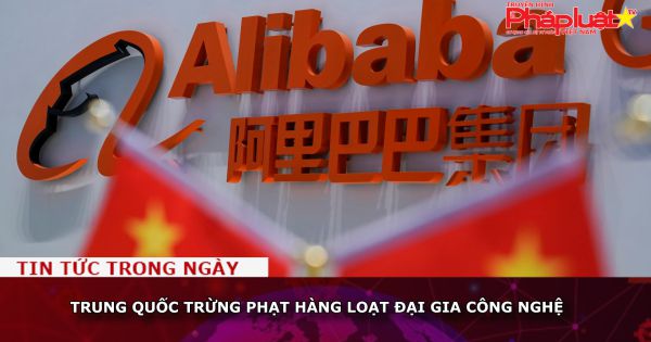 Trung Quốc trừng phạt hàng loạt đại gia công nghệ
