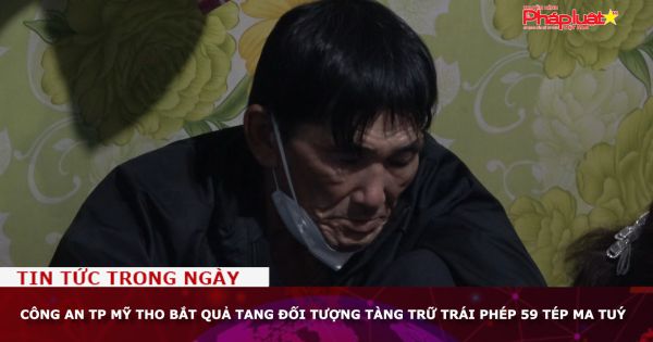 Công an TP Mỹ Tho bắt quả tang đối tượng tàng trữ trái phép 59 tép ma tuý