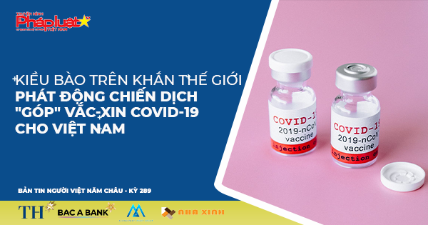 Bản tin Người Việt Năm Châu 290: Kiều bào trên khắn thế giới phát động chiến dịch 