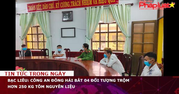 Bạc Liêu: Công an Đông Hải bắt 04 đối tượng trộm hơn 250 kg tôm nguyên liệu