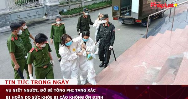 Vụ giết người, đổ bê tông phi tang xác bị hoãn do sức khỏe bị cáo không ổn định