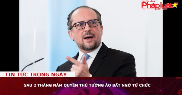 Sau 2 tháng nắm quyền Thủ tướng Áo bất ngờ từ chức