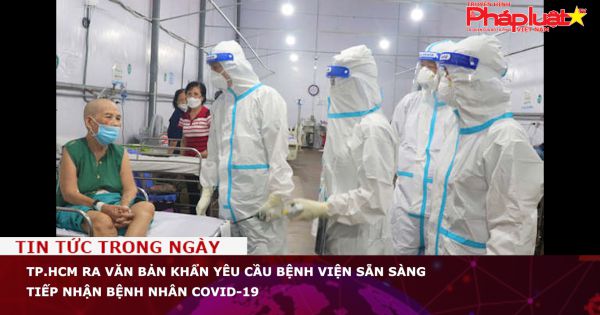 TP.HCM ra văn bản khẩn yêu cầu bệnh viện sẵn sàng tiếp nhận bệnh nhân COVID-19