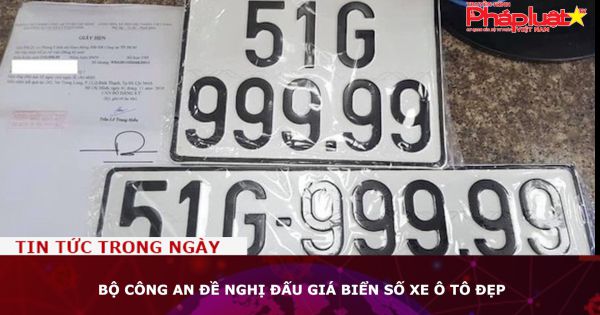 Bộ Công an đề nghị đấu giá biển số xe ô tô đẹp