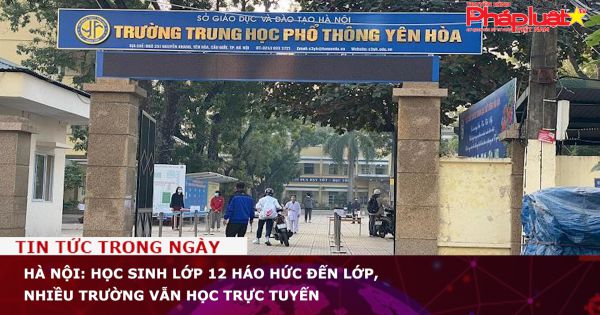 Hà Nội: Học sinh lớp 12 háo hức đến lớp, nhiều trường vẫn học trực tuyến