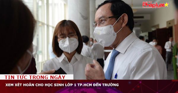 Xem xét hoãn cho học sinh lớp 1 TP.HCM đến trường