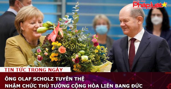 Ông Olaf Scholz tuyên thệ nhậm chức Thủ tướng Cộng hòa Liên bang Đức