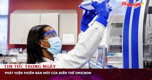 Phát hiện phiên bản mới của biến thể Omicron