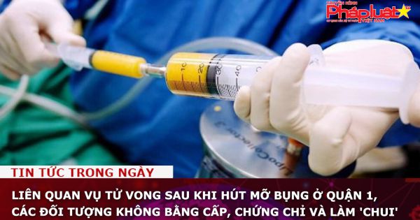 TP HCM: Liên quan vụ tử vong sau khi hút mỡ bụng, các đối tượng không bằng cấp, chứng chỉ và làm 'chui'