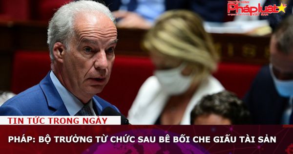 Pháp: Bộ trưởng từ chức sau bê bối che giấu tài sản