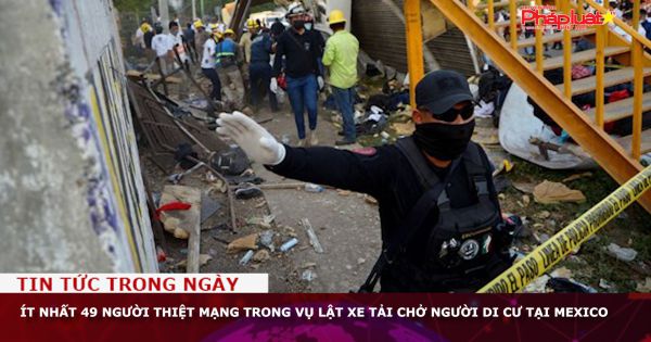Ít nhất 49 người thiệt mạng trong vụ lật xe tải chở người di cư tại Mexico