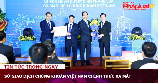 Sở Giao dịch Chứng khoán Việt Nam chính thức ra mắt