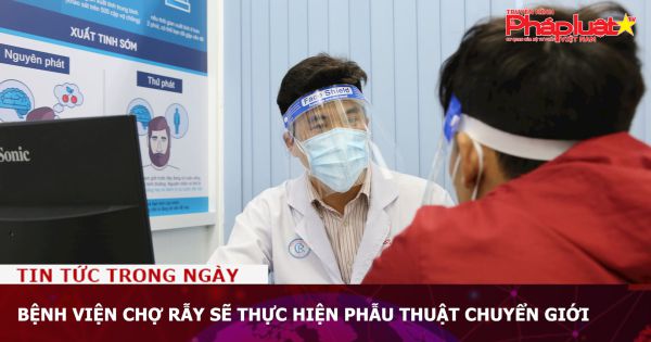 Bệnh viện Chợ Rẫy sẽ thực hiện phẫu thuật chuyển giới