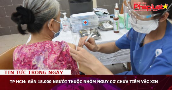 TP HCM: Gần 15.000 người thuộc nhóm nguy cơ chưa tiêm vắc xin