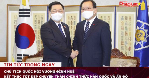 Chủ tịch Quốc hội Vương Đình Huệ kết thúc tốt đẹp chuyến thăm chính thức Hàn Quốc và Ấn Độ