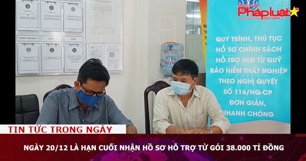 Ngày 20/12 là hạn cuối nhận hồ sơ hỗ trợ từ gói 38.000 tỉ đồng