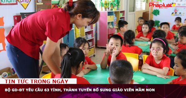 Bộ GD-ĐT yêu cầu 63 tỉnh, thành tuyển bổ sung giáo viên mầm non