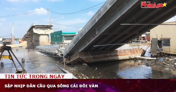 Sập nhịp dẫn Cầu qua sông Cái Đôi Vàm