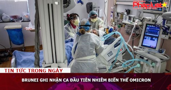 Brunei ghi nhận ca đầu tiên nhiễm biến thể Omicron
