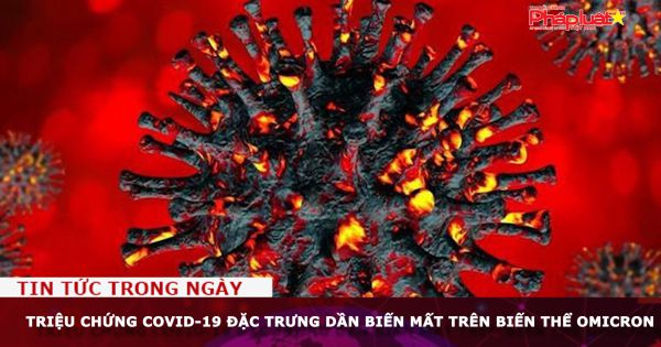 Triệu chứng COVID-19 đặc trưng dần biến mất trên biến thể Omicron