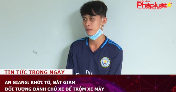 An Giang: Khởi tố, bắt giam đối tượng đánh chủ xe để trộm xe máy