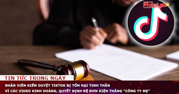 Nhân viên kiểm duyệt TikTok bị tổn hại tinh thần vì các video kinh hoàng, quyết định đệ đơn kiện thẳng “Công ty mẹ”