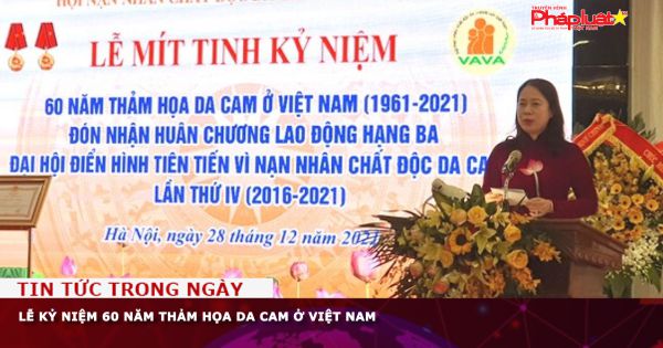 Lễ kỷ niệm 60 năm thảm họa da cam ở Việt Nam