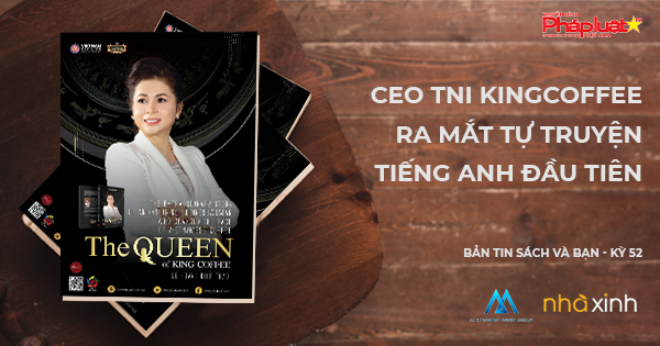 Bản tin Sách và Bạn kỳ 52: CEO TNI KING COFFEE RA MẮT TỰ TRUYỆN TIẾNG ANH ĐẦU TIÊN